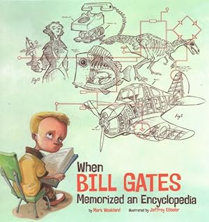 Imagen del vendedor de When Bill Gates Memorized an Encyclopedia a la venta por GreatBookPricesUK