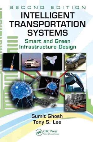 Imagen del vendedor de Intelligent Transportation Systems : Smart and Green Infrastructure Design a la venta por GreatBookPricesUK