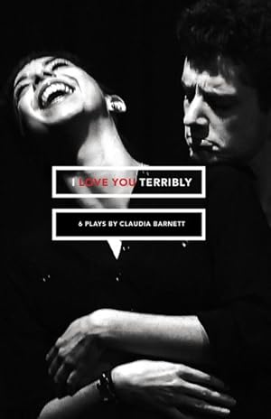 Seller image for I Love You Terribly : Six Plays for sale by GreatBookPricesUK