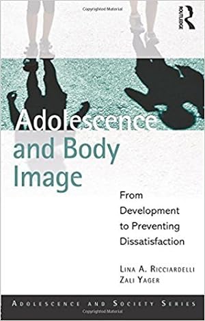 Imagen del vendedor de Adolescence and Body Image : From Development to Preventing Dissatisfaction a la venta por GreatBookPricesUK