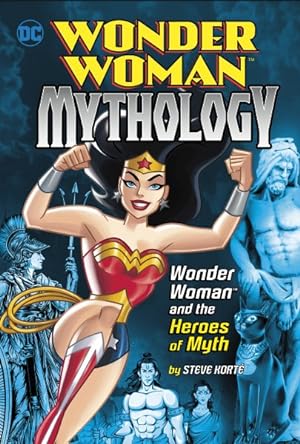 Bild des Verkufers fr Wonder Woman and the Heroes of Myth zum Verkauf von GreatBookPricesUK