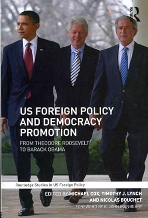 Immagine del venditore per US Foreign Policy and Democracy Promotion : From Theodore Roosevelt to Barack Obama venduto da GreatBookPricesUK