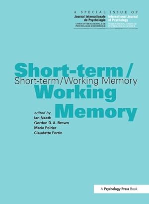 Image du vendeur pour Short-term/Working Memory : A Special Issue of the International Journal of Psychology mis en vente par GreatBookPricesUK