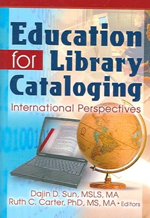 Immagine del venditore per Education for Library Cataloging : International Perspectives venduto da GreatBookPricesUK