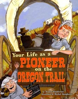 Seller image for Your Life As a Pioneer on the Oregon Trail for sale by GreatBookPricesUK