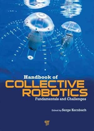 Immagine del venditore per Handbook of Collective Robotics : Fundamentals and Challenges venduto da GreatBookPricesUK