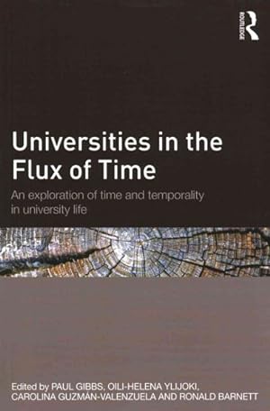 Bild des Verkufers fr Universities in the Flux of Time : An Exploration of Time and Temporality in University Life zum Verkauf von GreatBookPricesUK