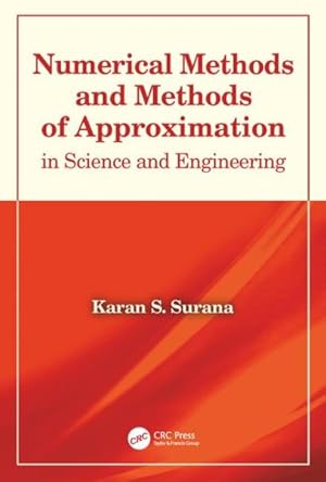 Bild des Verkufers fr Numerical Methods and Methods of Approximation in Science and Engineering zum Verkauf von GreatBookPricesUK