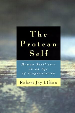 Imagen del vendedor de Protean Self : Human Resilience in an Age of Fragmentation a la venta por GreatBookPricesUK