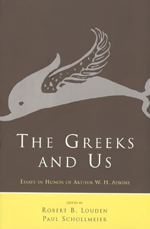 Immagine del venditore per Greeks and Us : Essays in Honor of Arthur W.H. Adkins venduto da GreatBookPricesUK