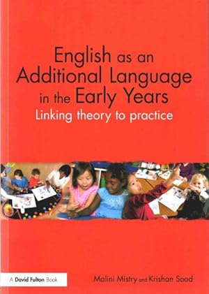 Immagine del venditore per English As an Additional Language in the Early Years : Linking Theory to Practice venduto da GreatBookPricesUK