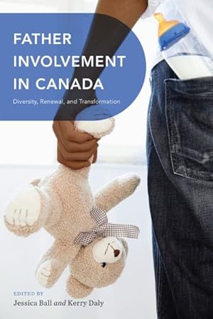 Seller image for Father Involvement in Canada : Diversity, Renewal, and Transformation for sale by GreatBookPricesUK