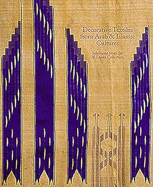 Imagen del vendedor de Decorative Textiles from Arab and Islamic Cultures : Selected Works from the Al Lulwa Collection a la venta por GreatBookPricesUK