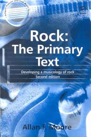 Seller image for Rock : The Primary Text : Developing a Musicology of Rock for sale by GreatBookPricesUK