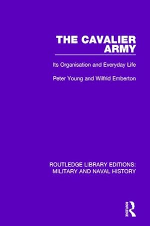 Seller image for Cavalier Army : Its Organisation and Everyday Life for sale by GreatBookPricesUK