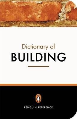 Bild des Verkufers fr THE PENGUIN DICTIONARY OF BUILDING zum Verkauf von WeBuyBooks 2