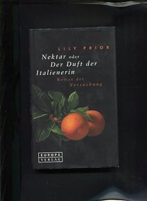 Imagen del vendedor de Nektar oder der Duft der Italienerin Roman der Versuchung a la venta por Antiquariat Buchkauz