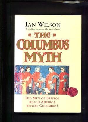 Bild des Verkufers fr The Columbus Myth Did Men of Bristol Reach America Before Columbus ? zum Verkauf von Antiquariat Buchkauz