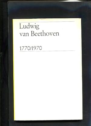 Bild des Verkufers fr Ludwig van Beethoven 1770 - 1970 zum Verkauf von Antiquariat Buchkauz