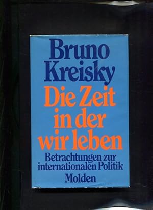 Image du vendeur pour Die Zeit in der wir leben Betrachtungen zur internationalen Politik mis en vente par Antiquariat Buchkauz