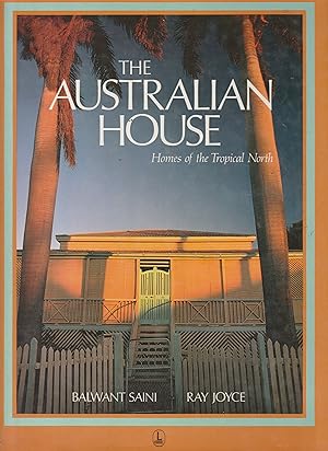 THE AUSTRALIAN HOUSE. Homes of the Tropical North