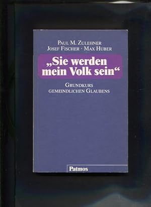 Seller image for Grundkurs gemeindlichen Glaubens "Sie werden mein Volk sein" for sale by Antiquariat Buchkauz