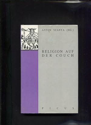 Bild des Verkufers fr Religion auf der Couch von den unbewussten Wurzeln himmlischer Mchte zum Verkauf von Antiquariat Buchkauz