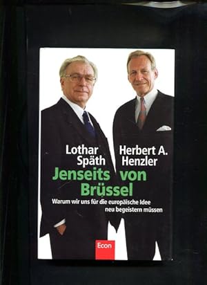 Imagen del vendedor de Jenseits von Brssel Warum wir uns fr die europische Idee neu begeistern mssen a la venta por Antiquariat Buchkauz