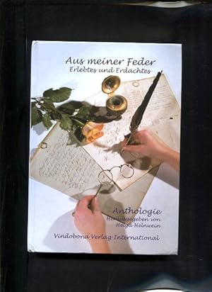 Bild des Verkufers fr Anthologie Aus meiner Feder Erlebtes und Erdachtes zum Verkauf von Antiquariat Buchkauz