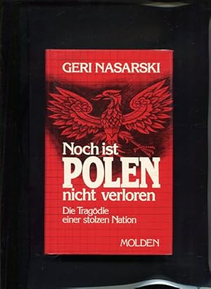 Seller image for Noch ist Polen nicht verloren die Tragdie einer stolzen Nation for sale by Antiquariat Buchkauz