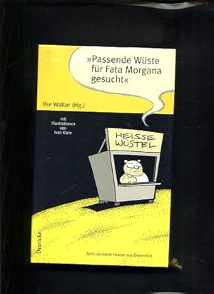 Bild des Verkufers fr Passende Wste fr Fata Morgana gesucht sehr trockener Humor aus sterreich zum Verkauf von Antiquariat Buchkauz