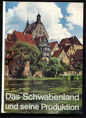 Seller image for Das Schwabenland und seine Produktion Swabia and her products - Le pays de Souabe et ses produits for sale by Antiquariat Buchkauz