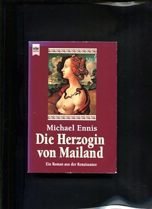 Seller image for Die Herzogin von Mailand ein Roman aus der Lombardei der Renaissance for sale by Antiquariat Buchkauz