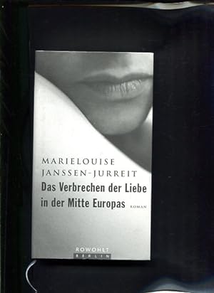 Bild des Verkufers fr Das Verbrechen der Liebe in der Mitte Europas Roman zum Verkauf von Antiquariat Buchkauz