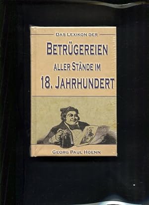 Bild des Verkufers fr Das Lexikon der Betrgereien aller Stnde im 18. Jahrhundert zum Verkauf von Antiquariat Buchkauz