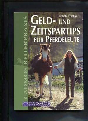 Immagine del venditore per Geld- und Zeitspartips fr Pferdeleute Cadmos-Pferdebcher venduto da Antiquariat Buchkauz