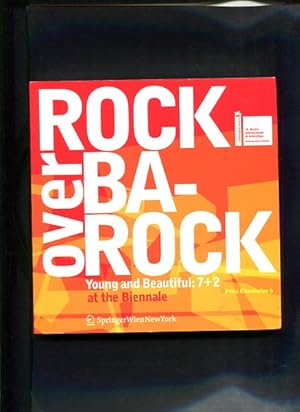 Bild des Verkufers fr Rock Over Barock Young and Beautiful 7 + 2 at the Bienale zum Verkauf von Antiquariat Buchkauz