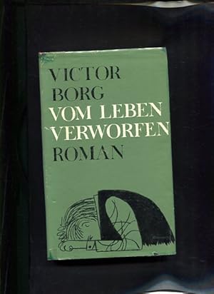 Seller image for Vom Leben verworfen Roman for sale by Antiquariat Buchkauz