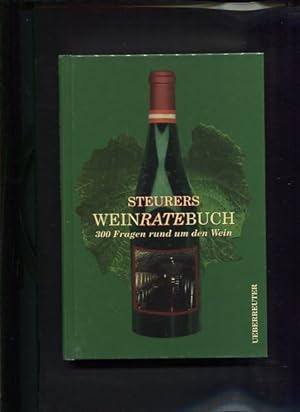 Bild des Verkufers fr Steurers Weinratebuch 300 Fragen rund um den Wein zum Verkauf von Antiquariat Buchkauz