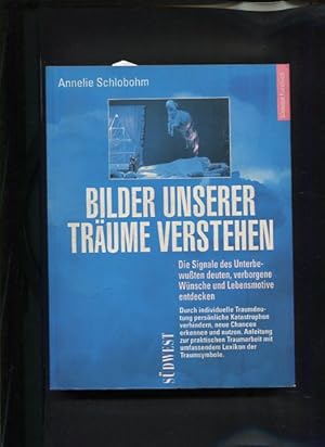 Bild des Verkufers fr Bilder unserer Trume verstehen Die Signale des Unterbewuten deuten, verborgene Wnsche und Lebensmotive entdecken Sdwest-Kursbuch zum Verkauf von Antiquariat Buchkauz