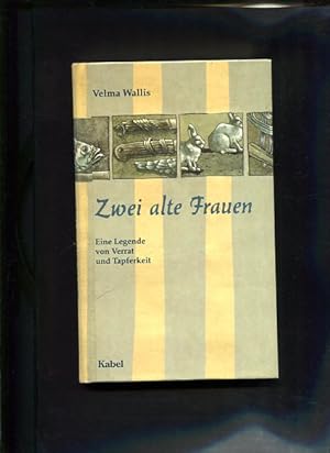 Seller image for Zwei alte Frauen eine Legende von Verrat und Tapferkeit for sale by Antiquariat Buchkauz
