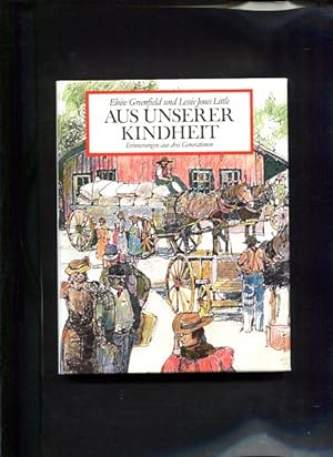 Immagine del venditore per Aus unserer Kindheit Erinnerungen aus drei Generationen venduto da Antiquariat Buchkauz