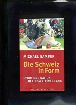 Bild des Verkufers fr Die Schweiz in Form Sport und Nation in einem kleinen Land zum Verkauf von Antiquariat Buchkauz