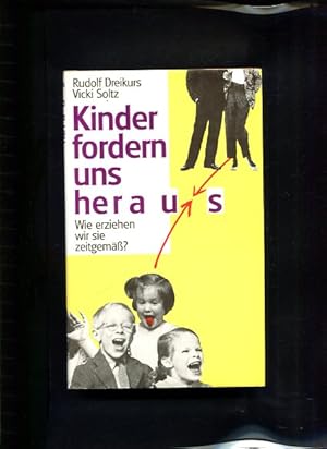 Bild des Verkufers fr Kinder fordern uns heraus wie erziehen wir sie zeitgem? zum Verkauf von Antiquariat Buchkauz