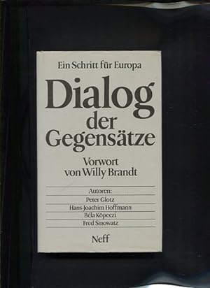 Seller image for Dialog der Gegenstze Ein Schritt fr Europa for sale by Antiquariat Buchkauz