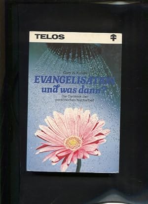 Image du vendeur pour Evangelisation - und was dann? Die Dynamik persnlicher Nacharbeit mis en vente par Antiquariat Buchkauz