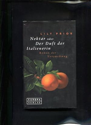 Imagen del vendedor de Nektar oder der Duft der Italienerin Roman der Versuchung a la venta por Antiquariat Buchkauz