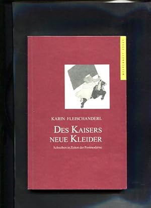 Bild des Verkufers fr Des Kaisers neue Kleider. Schreiben in Zeiten der Postmoderne. Wespennest-Essay. zum Verkauf von Antiquariat Buchkauz