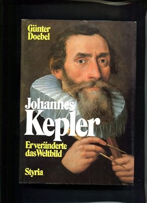 Bild des Verkufers fr Johannes Kepler Er vernderte das Weltbild zum Verkauf von Antiquariat Buchkauz