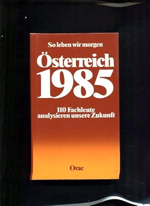 Bild des Verkufers fr sterreich 1985 so leben wir morgen zum Verkauf von Antiquariat Buchkauz